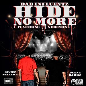 Hide No More (feat. Bad Influentz & Numonics) (Explicit)