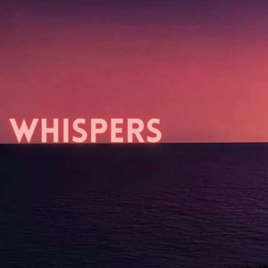 Whispers