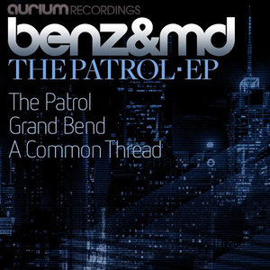 Benz & MD - The Patrol EP