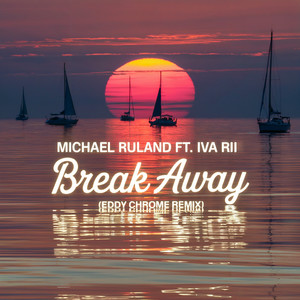 Break Away (Eddy Chrome Remix)