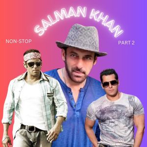 SALMAN KHAN NAN-STOP [ PART 2 ]