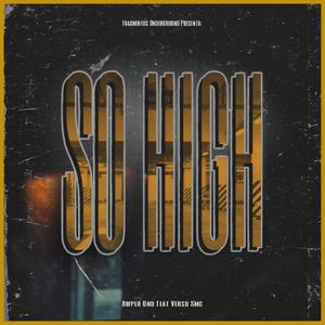 So High (feat. Verso Smc) (Explicit)