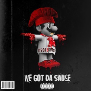 We Got Da Sauce (Explicit)