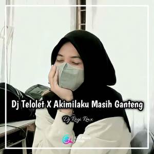 Dj Telolet X Akimilaku Masih Ganteng X Pada Aisyah Viral