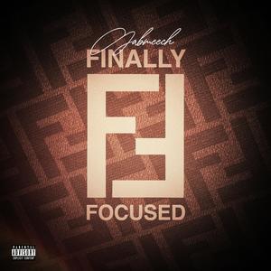 Finally Focused (Explicit)