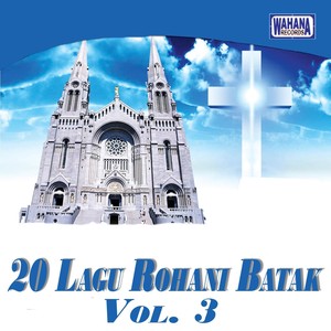 20 Lagu Rohani Batak Vol.3