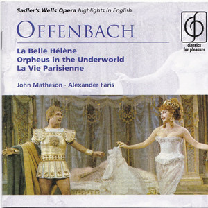 Offenbach: La Belle Helene; Orpheus in the Underworld; La Vie Parisienne (Highlights) (奥芬巴赫：《美丽的海伦》，《地狱中的奥菲欧》，《巴黎人的生活》)