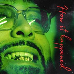 How It Happened (Explicit)