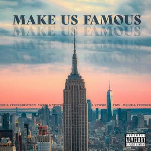 MAKE US FAMOUS (feat. YPS)