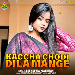 Kaccha Chodi Dila Mange