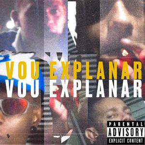 Vou Explanar(feat. Victor Negg & Pablo Proguynata) (Explicit)
