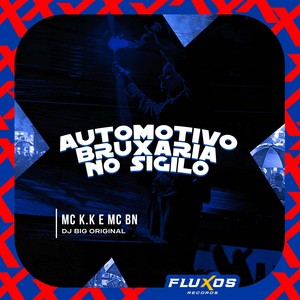 Automotivo Bruxaria no Sigilo (Explicit)