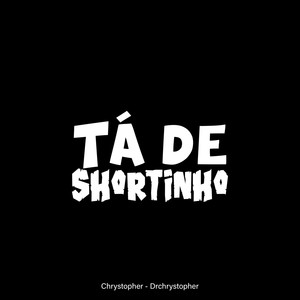 Tá de Shortinho (Explicit)