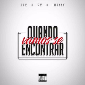 Quando Vamos Se Encontrar (Explicit)
