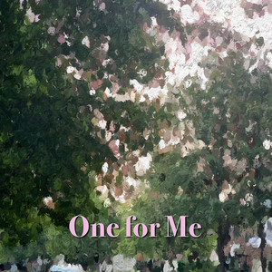 One for Me