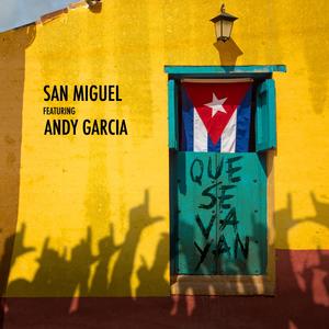 Que Se Vayan (feat. Andy Garcia)