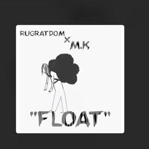 Float (feat. M.K) (Explicit)