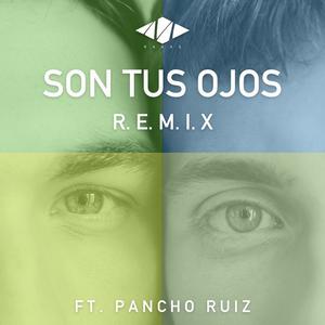 Son tus ojos (feat. Pancho Ruiz) [Remix]