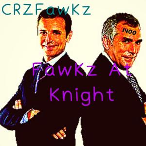 Fawkz At Knight (feat. BIG TWIGEY) [Explicit]