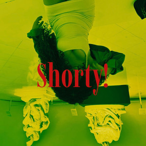 shorty! (Explicit)