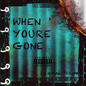 When Youre Gone (Explicit)