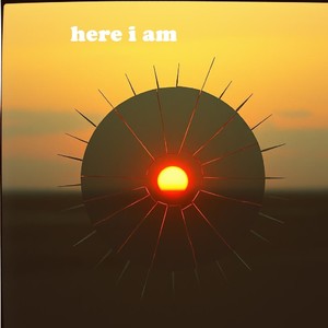 here i am