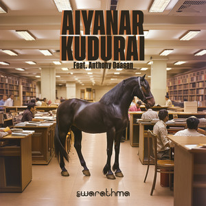 Swarathma - Aiyanar Kudurai (From 