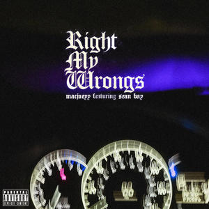 Right My Wrongs (feat. Sean Bay) (Explicit)