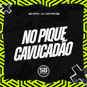 No Pique Cavucadão (Explicit)