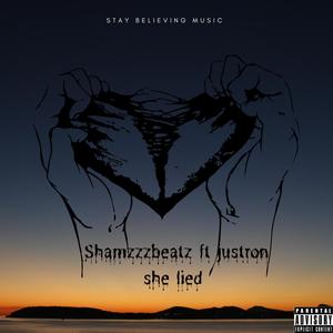 She Lied (feat. justron) (Explicit)