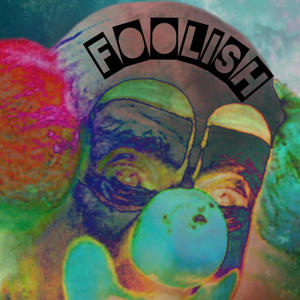 Foolish (Explicit)