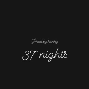 37 Nights (Explicit)