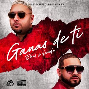Ganas De Ti (Explicit)