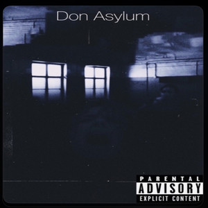 Don Aslyum (Explicit)