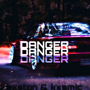 Danger (Explicit)