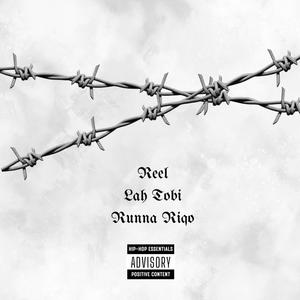 Reel (feat. Runna Riqo) [Explicit]