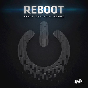 Reboot, Pt.3 (Compiled & Mixed by Insanix)