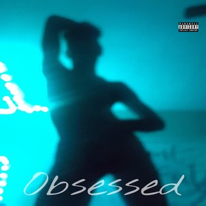 Obsessed (Explicit)