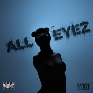 All Eyez (Explicit)