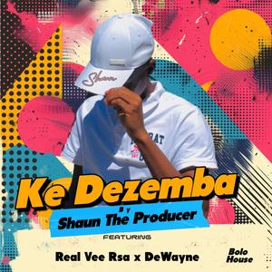 Ke Dezember (feat. DeWayne, Shaun Rsa & Real Vee Rsa)