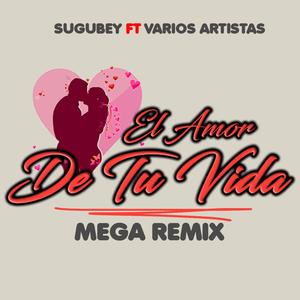 El amor de tu vida (feat. el dollar, ronalditoman, natural yerba, lil remo, djrivas & coke time) (Remix)
