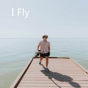 I Fly (Explicit)