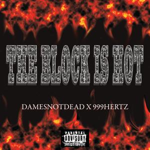 The Block is Hot (Explicit)