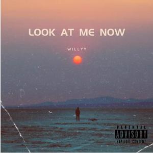 Look At Me Now (Explicit)