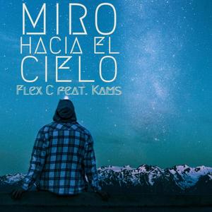Miro hacia el cielo(feat. Kams) (Explicit)