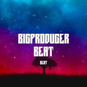 BIGPRODUCER Beat