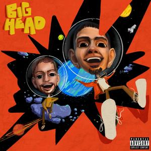 BIG HEAD (feat. Space Cadet) (Explicit)