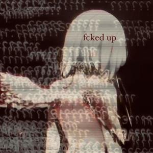 fcked up ep (Explicit)