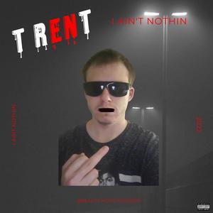 I Ain't Nothin (Explicit)