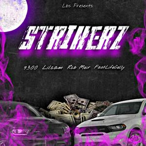 Strikers (feat. 9300, Rcb Meir & FastLifeCelly) (Explicit)